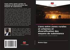 Borítókép a  Liens entre zones rurales et urbaines et diversification des moyens de subsistance - hoz