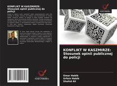 Borítókép a  KONFLIKT W KASZMIRZE: Stosunek opinii publicznej do policji - hoz