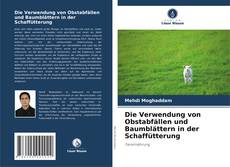 Buchcover von Die Verwendung von Obstabfällen und Baumblättern in der Schaffütterung