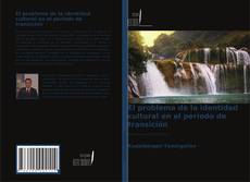 Portada del libro de El problema de la identidad cultural en el período de transición