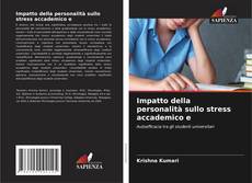Copertina di Impatto della personalità sullo stress accademico e