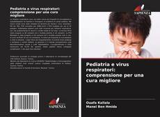 Bookcover of Pediatria e virus respiratori: comprensione per una cura migliore