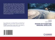 Capa do livro de DESIGN OF PLANETARY IMAGING SATELLLITE 