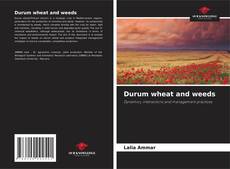 Обложка Durum wheat and weeds