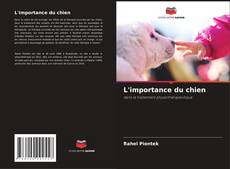 L'importance du chien kitap kapağı