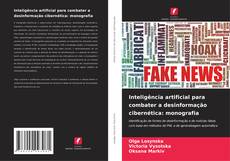 Copertina di Inteligência artificial para combater a desinformação cibernética: monografia