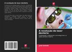 A revolução do laser dentário的封面