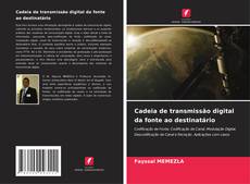 Cadeia de transmissão digital da fonte ao destinatário的封面