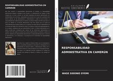 RESPONSABILIDAD ADMINISTRATIVA EN CAMERÚN的封面