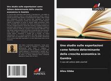 Copertina di Uno studio sulle esportazioni come fattore determinante della crescita economica in Gambia