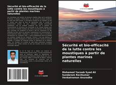 Copertina di Sécurité et bio-efficacité de la lutte contre les moustiques à partir de plantes marines naturelles