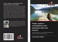 Borítókép a  Tempo, spazio e contraddizioni nella protezione delle aree naturali - hoz