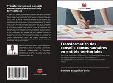 Обложка Transformation des conseils communautaires en entités territoriales