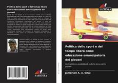 Borítókép a  Politica dello sport e del tempo libero come educazione emancipatoria dei giovani - hoz