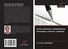Prawa własności intelektualnej: Koncepcje, ochrona i praktyka kitap kapağı