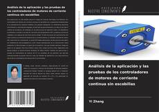 Portada del libro de Análisis de la aplicación y las pruebas de los controladores de motores de corriente continua sin escobillas