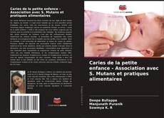Caries de la petite enfance - Association avec S. Mutans et pratiques alimentaires kitap kapağı