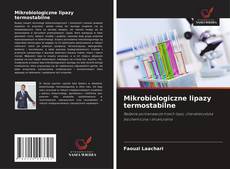 Couverture de Mikrobiologiczne lipazy termostabilne