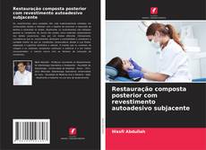 Borítókép a  Restauração composta posterior com revestimento autoadesivo subjacente - hoz
