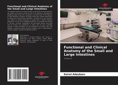 Bookcover of Functional and Clinical Anatomy of the Small and Large Intestines