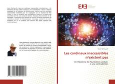 Couverture de Les cardinaux inaccessibles n’existent pas
