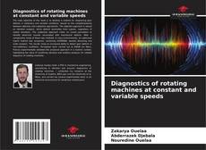 Diagnostics of rotating machines at constant and variable speeds的封面
