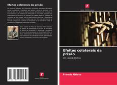 Copertina di Efeitos colaterais da prisão