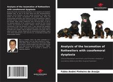 Bookcover of Analysis of the locomotion of Rottweilers with coxofemoral dysplasia