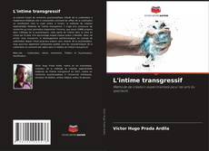 Portada del libro de L'intime transgressif