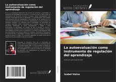 La autoevaluación como instrumento de regulación del aprendizaje kitap kapağı