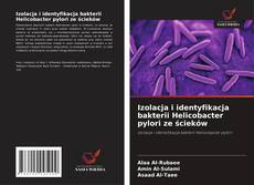 Copertina di Izolacja i identyfikacja bakterii Helicobacter pylori ze ścieków
