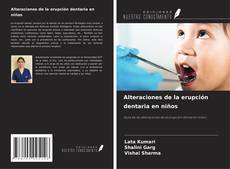 Capa do livro de Alteraciones de la erupción dentaria en niños 