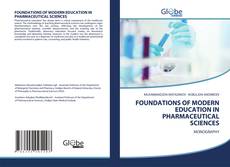 Bookcover of FOUNDATIONS OF MODERN EDUCATION IN PHARMACEUTICAL SCIENCES