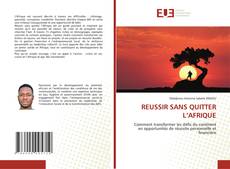 Обложка REUSSIR SANS QUITTER L’AFRIQUE
