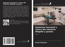 Portada del libro de Anatomía funcional y clínica del intestino delgado y grueso