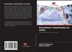 Bookcover of Parasitosis intestinales en niños