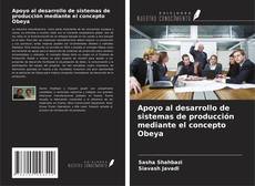 Capa do livro de Apoyo al desarrollo de sistemas de producción mediante el concepto Obeya 