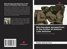 Copertina di Neo-baroque perspectives in the fiction of António Lobo Antunes