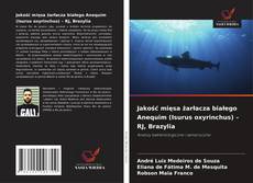 Couverture de Jakość mięsa żarłacza białego Anequim (Isurus oxyrinchus) – RJ, Brazylia