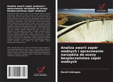 Couverture de Analiza awarii zapór wodnych i opracowanie narzędzia do oceny bezpieczeństwa zapór wodnych