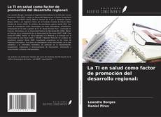 La TI en salud como factor de promoción del desarrollo regional: kitap kapağı
