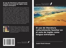 El uso de literatura culturalmente familiar en el aula de inglés como lengua extranjera kitap kapağı