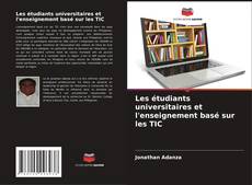 Couverture de Les étudiants universitaires et l'enseignement basé sur les TIC