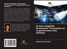 Capa do livro de IA avec intégrité: harmoniser l’innovation et la gouvernance des données 