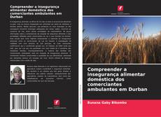 Copertina di Compreender a insegurança alimentar doméstica dos comerciantes ambulantes em Durban