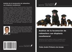 Análisis de la locomoción de rottweilers con displasia coxofemoral kitap kapağı