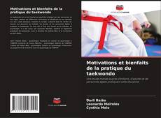 Couverture de Motivations et bienfaits de la pratique du taekwondo