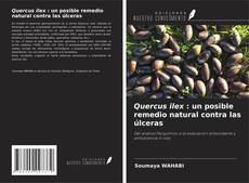Portada del libro de Quercus ilex : un posible remedio natural contra las úlceras