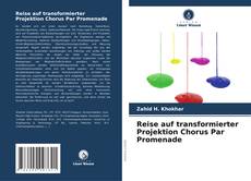 Couverture de Reise auf transformierter Projektion Chorus Par Promenade