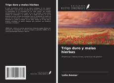 Trigo duro y malas hierbas kitap kapağı